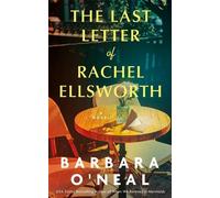 Barbara O'Neal The Last Letter of Rachel Ellsworth (Copertina rigida)
