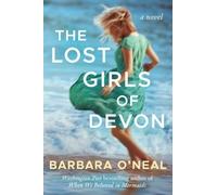 Barbara O'Neal The Lost Girls of Devon (Tascabile)