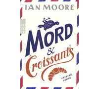 Barbara Ostrop Ian Moore Mord & Croissants: Urkomischer Cosy Crime (Tascabile)