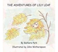 Barbara Park John Wotherspoon The Adventures of Lily Leaf (Tascabile)
