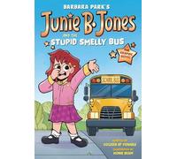 Junie B. Jones and the Stupid Smelly Bus: The Graphic Novel