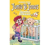 Barbara Park Junie B. Jones tiene un hermano monísimo. El cómic / Ju (Tascabile)