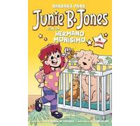 Barbara Park Junie B. Jones tiene un hermano monísimo. El cómic / Ju (Tascabile)