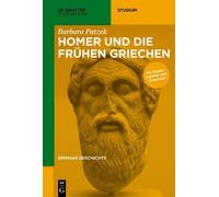 Barbara Patzek Homer Und Die Frühen Griechen (Tascabile) de Gruyter Studium