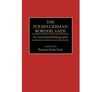 Barbara Paul The Polish-German Borderlands (Copertina rigida)