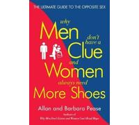 Barbara Pease All Why Men Don't Have a Clue and Women Always Need Mo (Tascabile)
