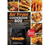 Barbara Pence Air Fryer Cookbook (Tascabile)