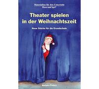 Barbara Peters Theater spielen in der Weihnachtszeit: Neue St (Copertina rigida)