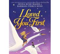 Barbara Pierce Bush Jenna Bush Hager I Loved You First (Copertina rigida)