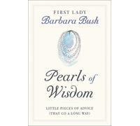 Barbara Pierce Bush Pearls of Wisdom (Copertina rigida)