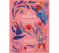 Barbara Pietruszczak Die Heldin in dir: Warum du auf deinen (Copertina rigida)