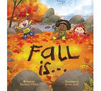 Barbara Pinke Fall is... An Early Reader Book for Toddlers an (Copertina rigida)
