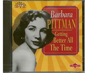 Barbara Pittman - Getting Better All the Time