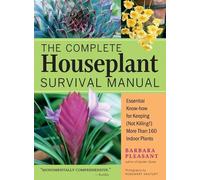 Barbara Pleasant The Complete Houseplant Survival Manual (Tascabile)