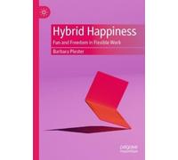 Hybrid Happiness: Fun and Freedom in Flexible Work