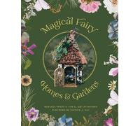 Barbara Purchia E. Ashley Rooney Magical Fairy Homes and Gardens (Tascabile)