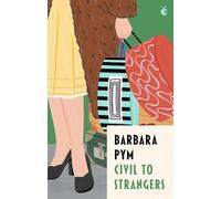 Barbara Pym Civil To Strangers (Tascabile) Virago Modern Classics