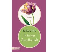 Barbara Pym Sabine Roth In feiner Gesellschaft: Roman (Tascabile)