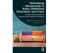 Barbara Pytka Rethinking Mentorship in Early Childhood Education and (Tascabile)