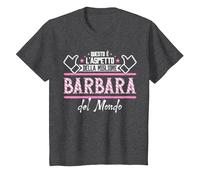 Barbara | Questo è L'aspetto della Megliore del Mondo Maglietta, Bambini, Grigio Scuro, 6 Anni
