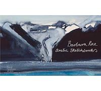 Barbara Rae: Arctic Sketchbooks