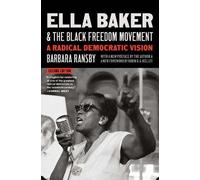Barbara Ransby Ella Baker and the Black Freedom Movement (Tascabile)