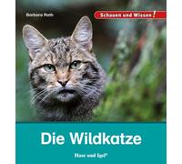 Barbara Rath Die Wildkatze: Schauen und Wissen (Copertina rigida)