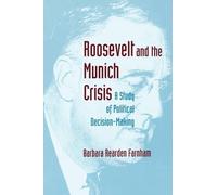 Barbara Reardon Farnham Roosevelt and the Munich Crisis (Tascabile)