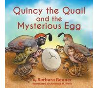 Barbara Renner Quincy the Quail and the Mysterious Egg (Tascabile)