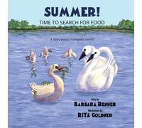 Barbara Renner Summer Time to Search for Food, A Story about Trumpe (Tascabile)