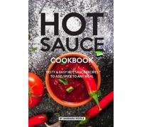 Barbara Riddle Hot Sauce Cookbook (Tascabile)