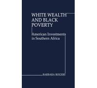 Barbara Rogers White Wealth and Black Poverty (Copertina rigida)