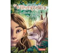 Barbara Rose Al Whisperworld 1: Aufbruch ins Land der Tierflü (Copertina rigida)