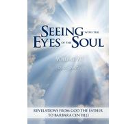 Barbara Rose Centilli Seeing with the Eyes of the Soul (Tascabile)