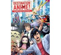 Destination Anime!: An Anime Lover's Guide to Tokyo