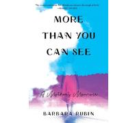 Barbara Rubin Rubin, Barbara More Than You Can See (Tascabile)