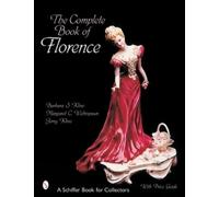 Barbara S. Kline The Complete Book of Florence Ceramics (Tascabile)