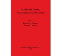 Barbara S Ottaway Metals and Society (Tascabile)