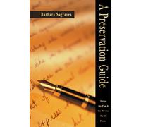 Barbara Sagraves A Preservation Guide (Copertina rigida)