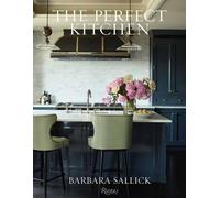 Barbara Sallick The Perfect Kitchen (Copertina rigida)