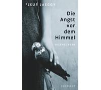 Barbara Schaden Die Angst vor dem Himmel: Erzählungen Die internat (Tascabile)