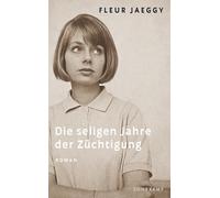 Barbara Schaden Die seligen Jahre der Züchtigung: Roman Die intern (Tascabile)