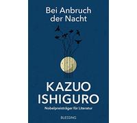 Barbara Schaden Kazuo Ishiguro Bei Anbruch der Nacht: Storys (Various Formats)