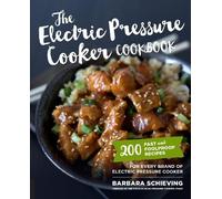 Barbara Schieving The Electric Pressure Cooker Cookbook (Tascabile)