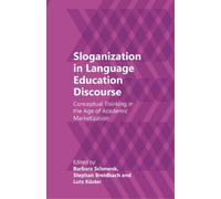 Barbara Schmenk Sloganization in Language Education Discourse (Tascabile)