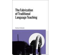 Barbara Schmenk The Fabrication of Traditional Language Teach (Copertina rigida)