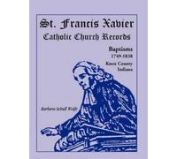 Barbara Schull Wolfe St. Francis Xavier Catholic Church Records (Tascabile)