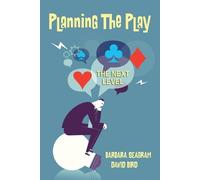 Barbara Seagram David Bird Planning the Play: The Next Level (Tascabile)