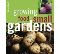 Barbara Segall Growing Food in Small Gardens (Tascabile)