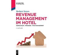 Barbara Sensen Revenue Management Im Hotel (Tascabile) de Gruyter Studium